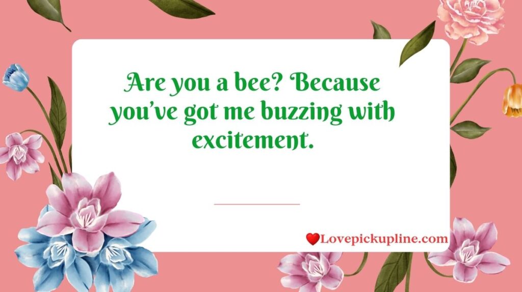 Bees Pick Up Lines