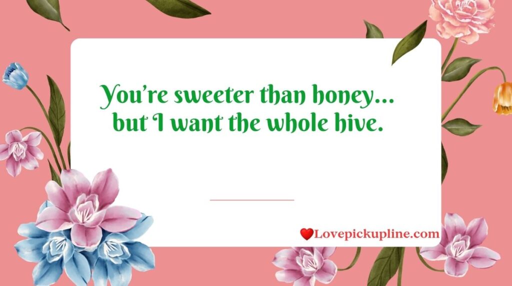 Bees Pick Up Lines Dirty