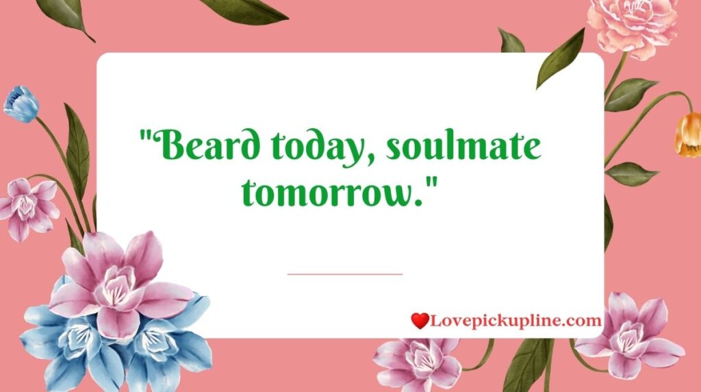 Best Beard Pick Up Lines