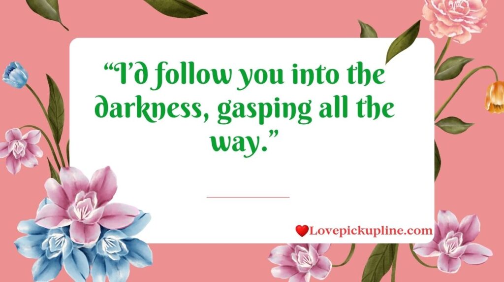 Bold Choke Pick Up Lines With Dark Rizz