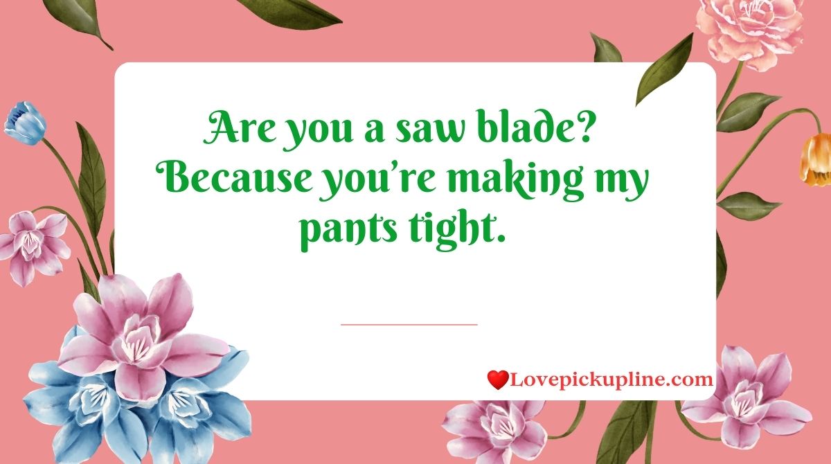 Carpenter Pick Up Lines & Rizz