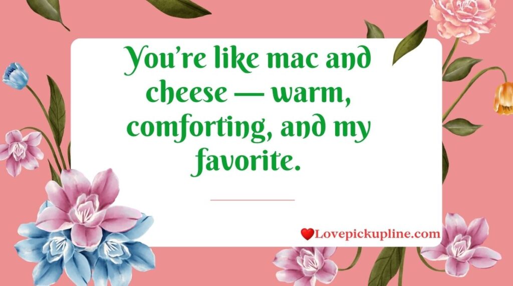 Cheesy Looking Like A Snack Pick Up Lines
