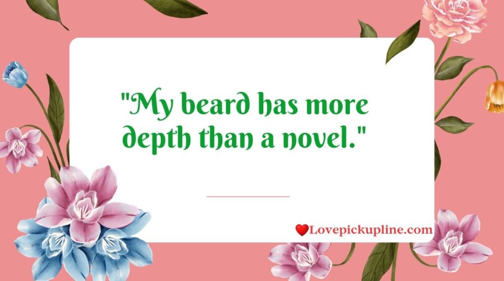Clever Beard Pick Up Lines