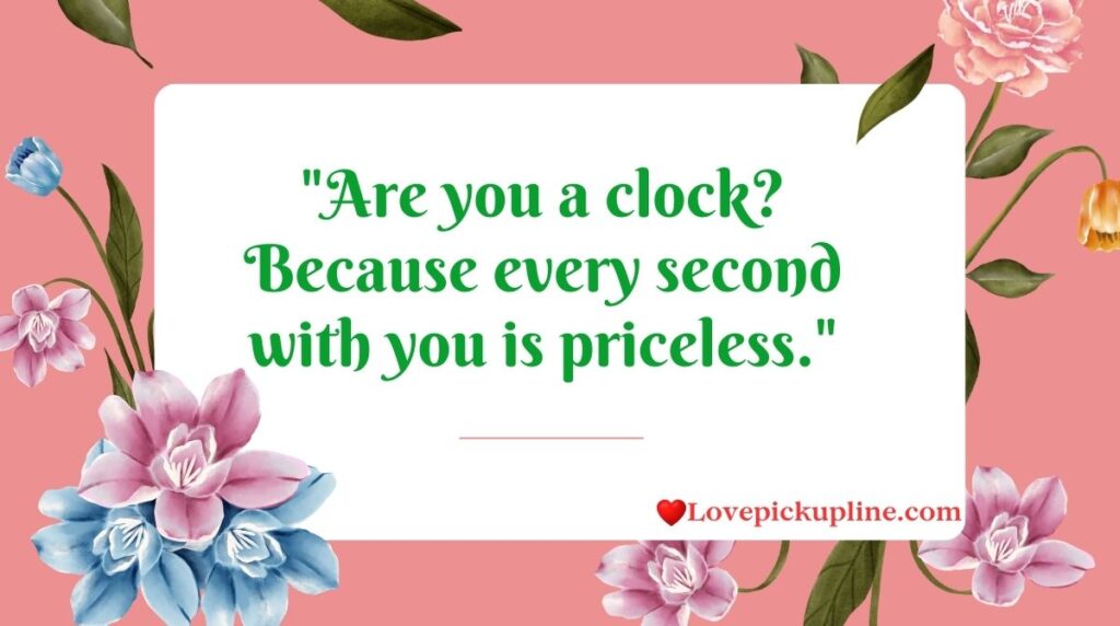 Clock Pick Up Lines