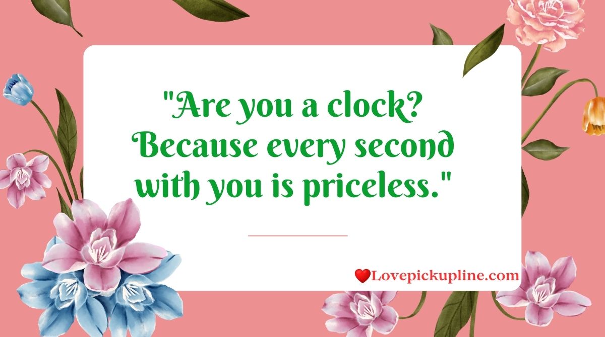 Clock Pick Up Lines