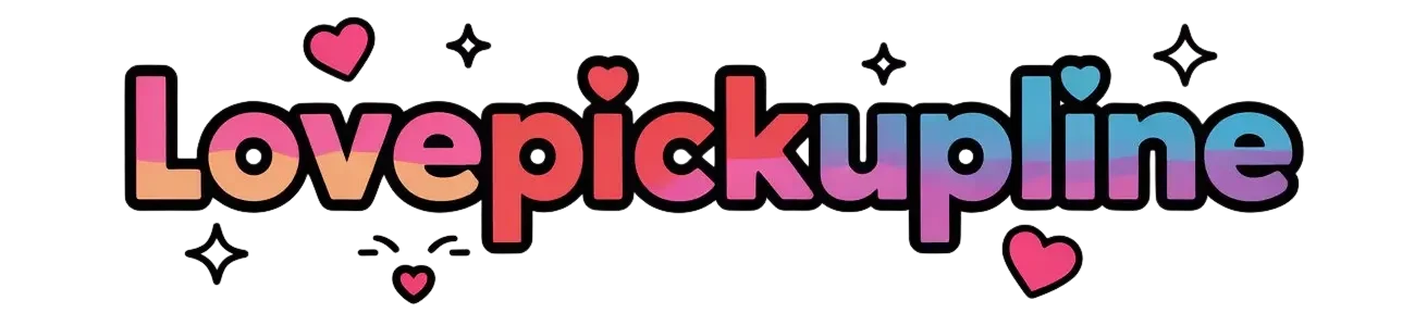 LOVE PICK UP LINE