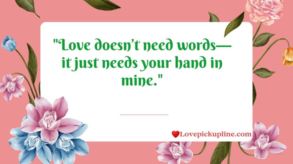 Deep Holding Hand Pick Up Lines To Touch The Soul
