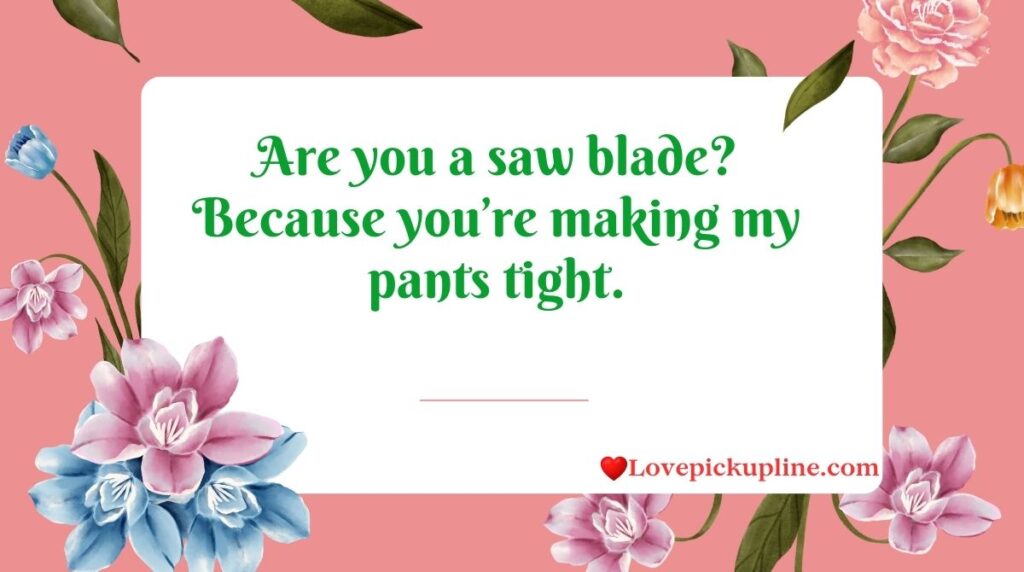 Dirty Construction Pick Up Lines