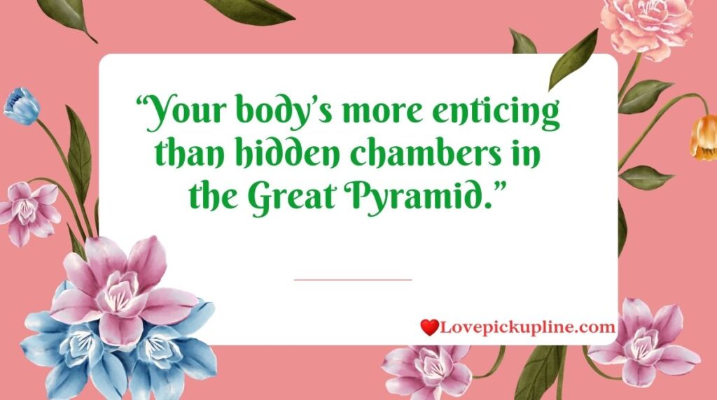 Dirty Egyptian Pick Up Lines For Bold Moves