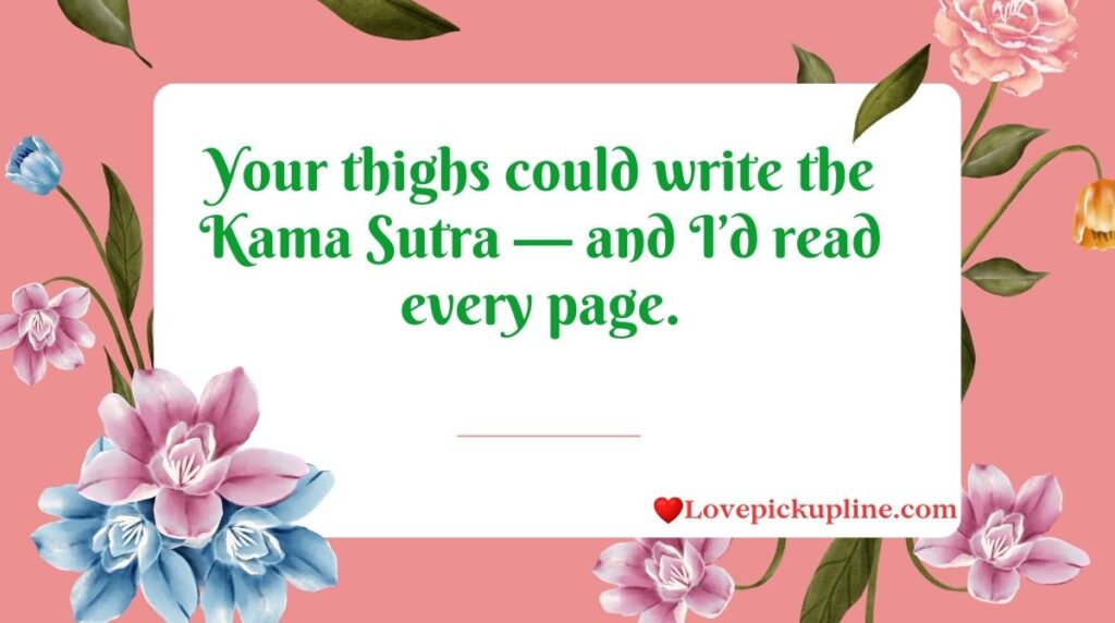 Dirty Legs Pick Up Lines