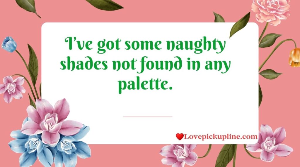 Dirty Makeup Pick-Up Lines