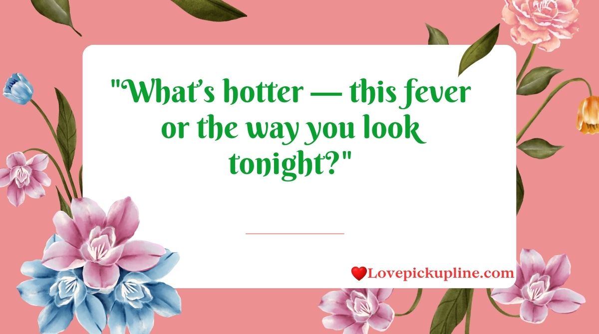Fever Pick Up Lines & Rizz