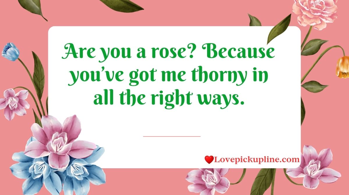 Flower Pick Up Lines