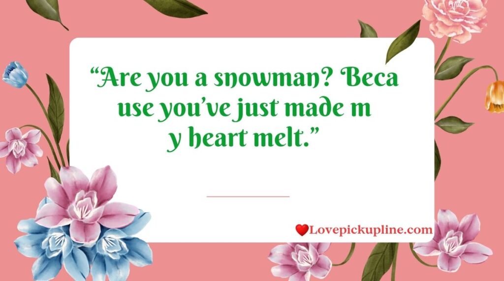 Funny Cold Weather Pick Up Lines