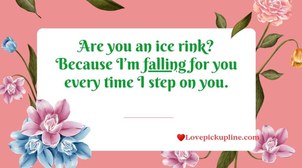 Funny Ice Skating Pick Up Lines