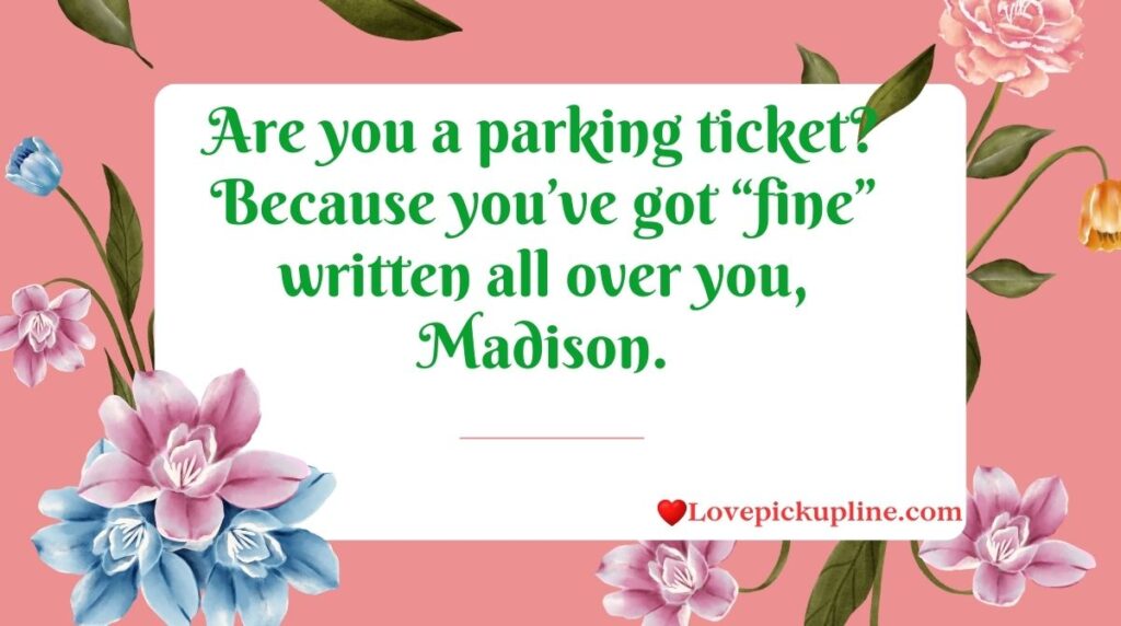 Funny Madison Pick Up Lines That’ll Make You LOL