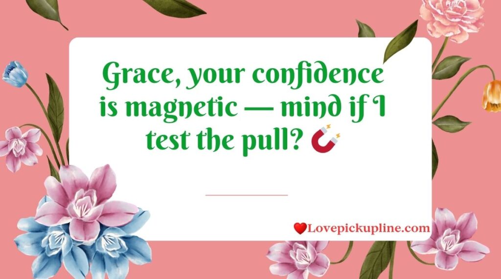 Grace Pick Up Lines for Him