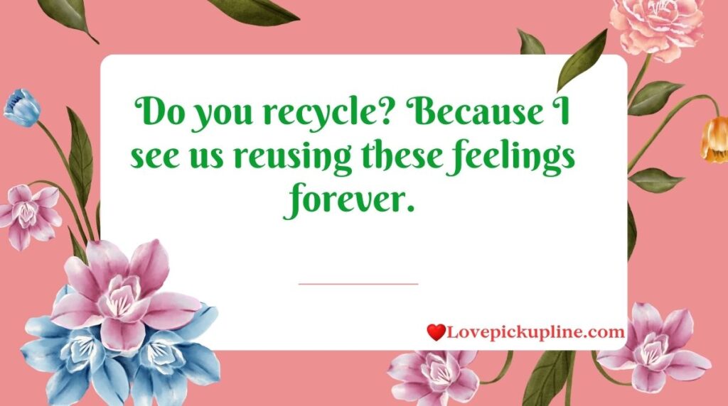 Green Pick Up Lines to Ask a Girl
