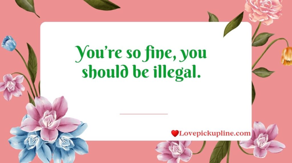 Hot Crime Pick Up Lines