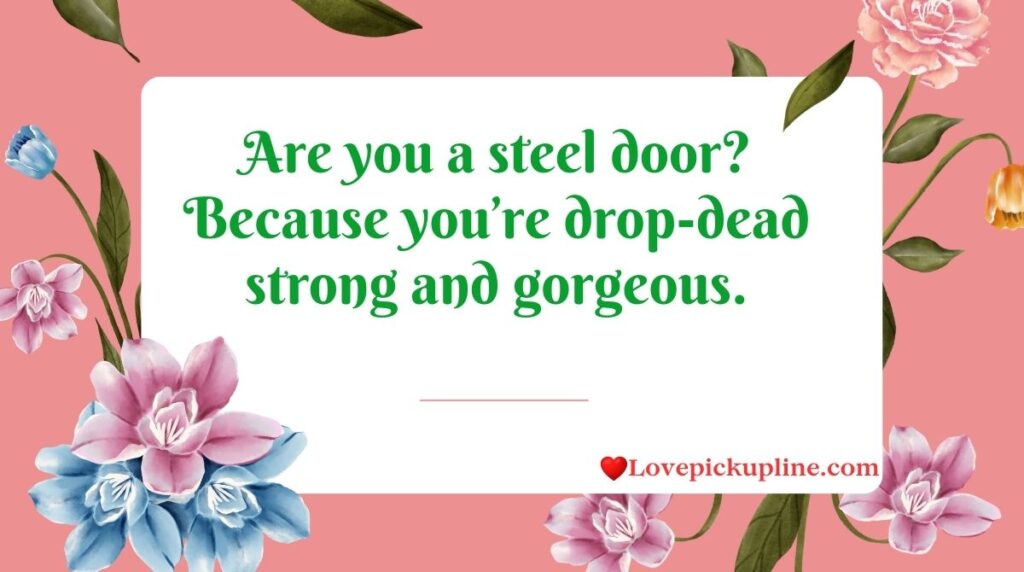 Hot Doors Pick Up Lines That Bring the Heat
