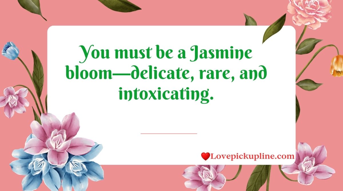 Jasmine Pick Up Lines & Rizz
