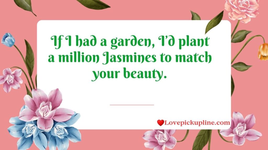 Jasmine Pick Up Lines for Her
