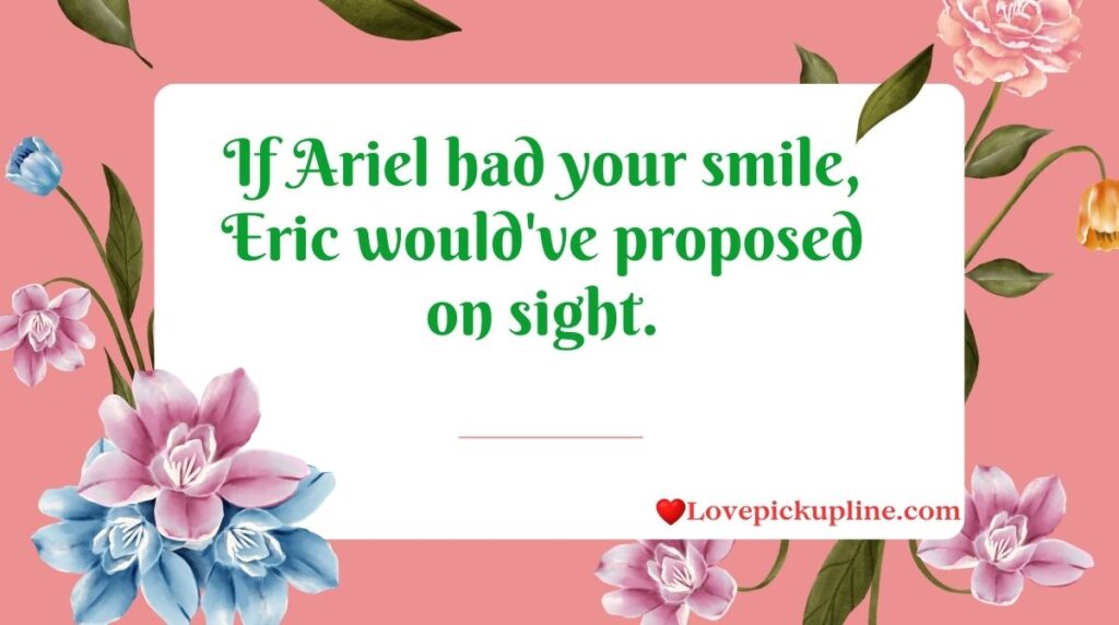 Little Mermaid Pick Up Lines for Her
