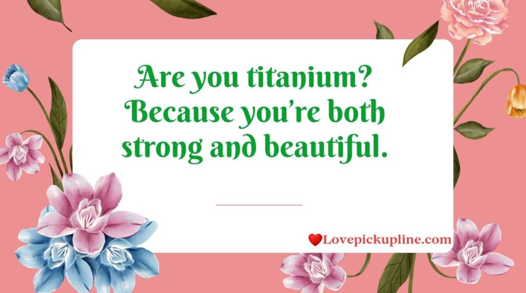 Metal Pick Up Lines for Her