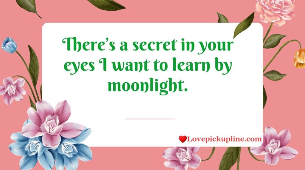 Mysterious Pick Up Lines with Dangerous Vibes