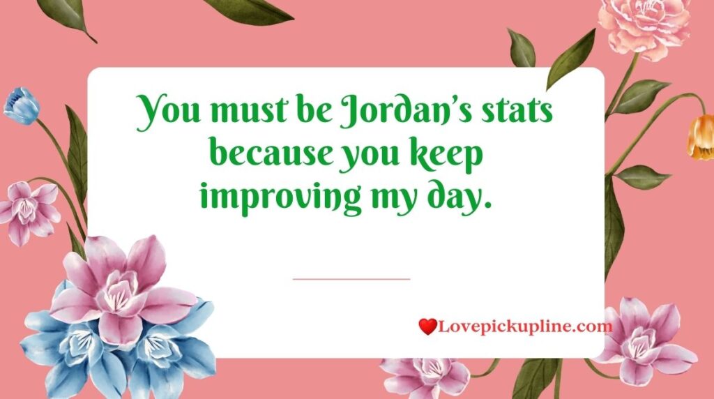 Nerdy Jordan Pick Up Lines for the Smart and Witty