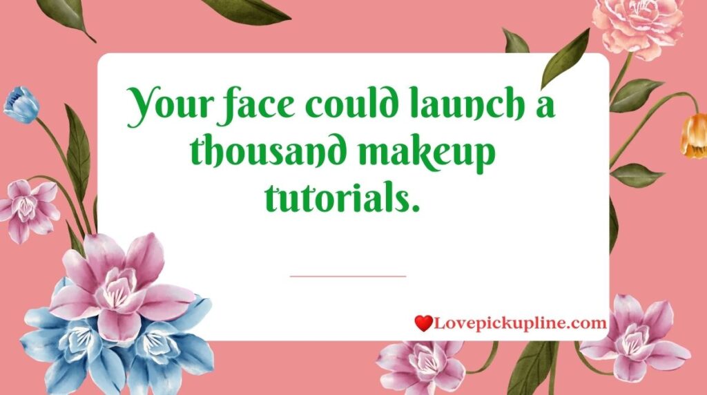 Pick Up Lines on the Beauty of a Girl