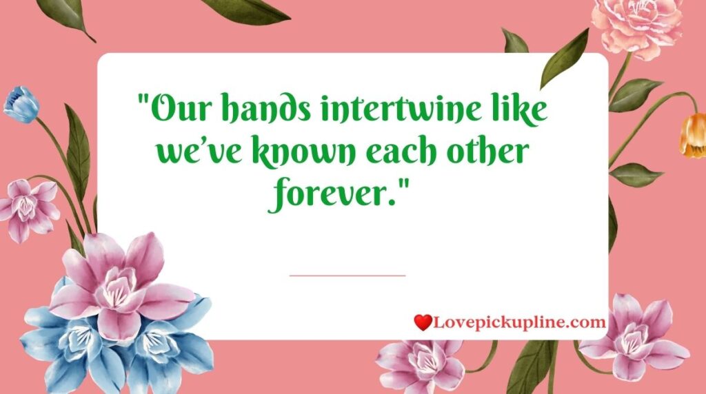 Romantic Holding Hand Pick Up Lines That Melt Hearts