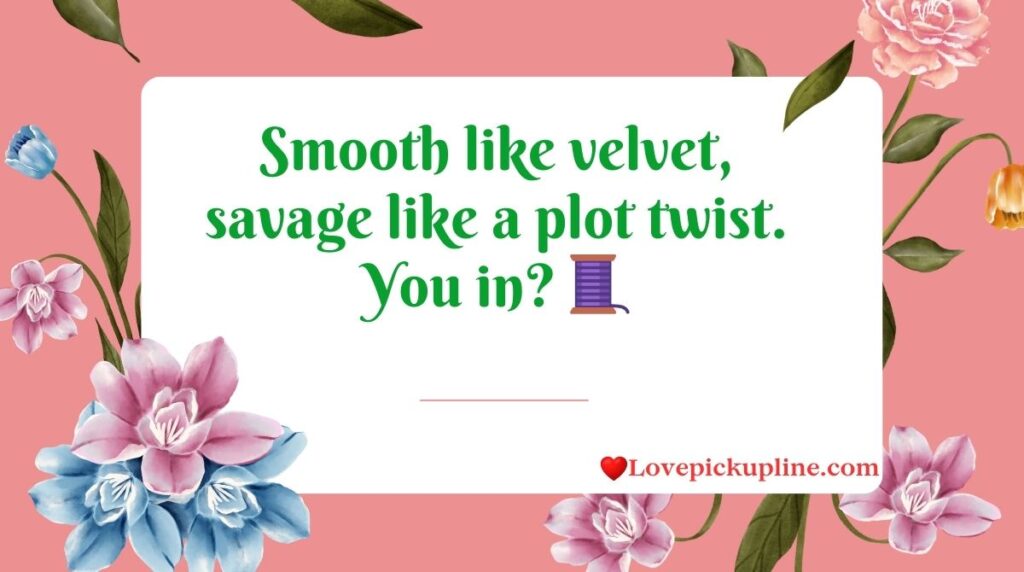 Savage Yet Smooth Rizz Pick Up Lines