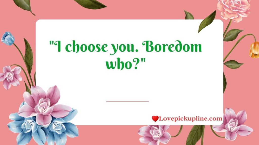 Short Bored Pick Up Lines For Quick Rizz