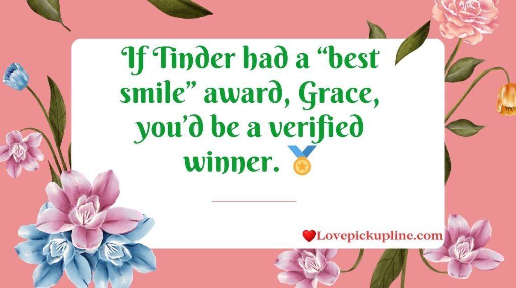 Tinder Grace Pick Up Lines