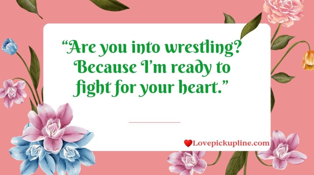 Wrestling Pick Up Lines Tinder