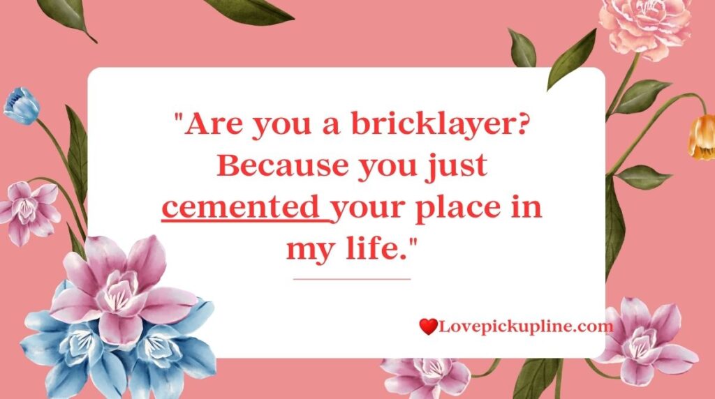 Funny Brick Pick Up Lines That Hit Hard (And Land Soft!) 