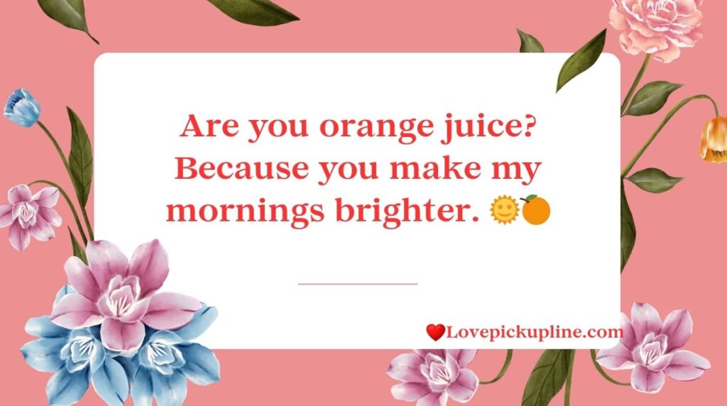 Funny Juice Pick Up Lines