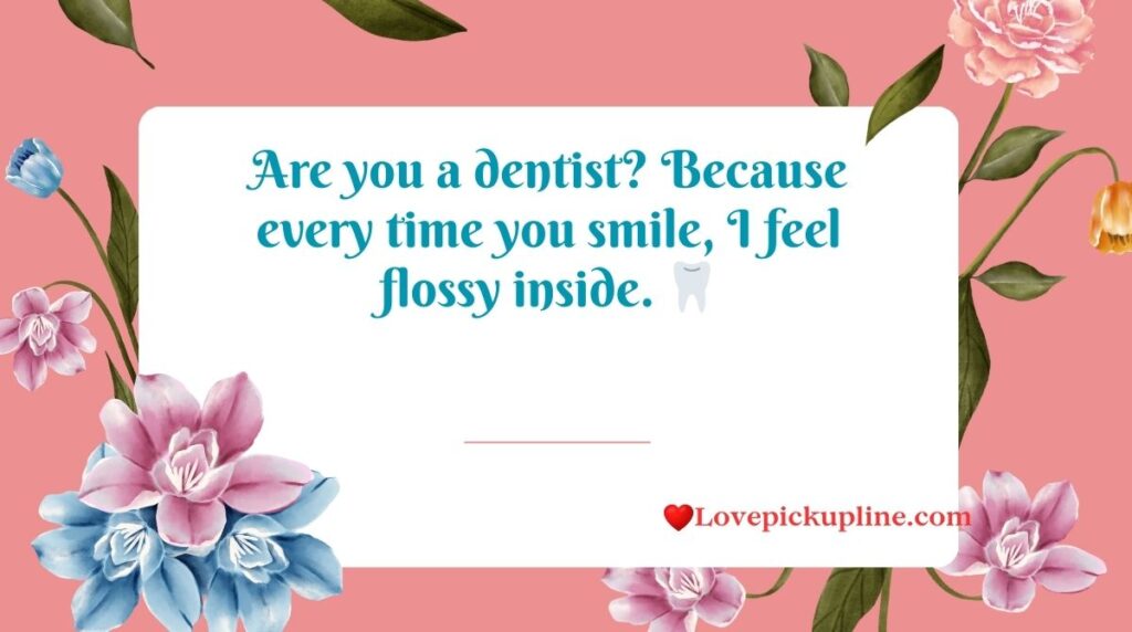 Funny Pick Up Lines About Smile
