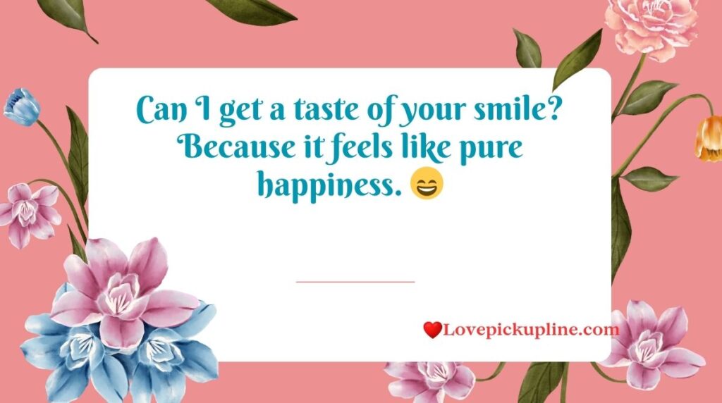 Sweet Pick Up Lines About Smile