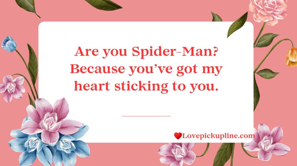 Funny Spider-Man Pick Up Lines That Will Make Them Laugh 